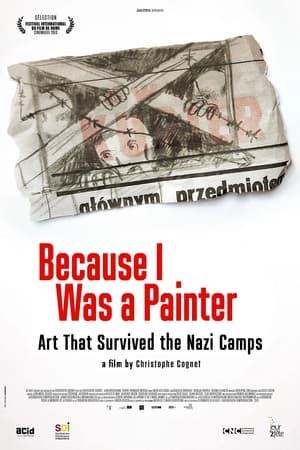 watch Because I Was a Painter: Art That Survived the Nazi Camps