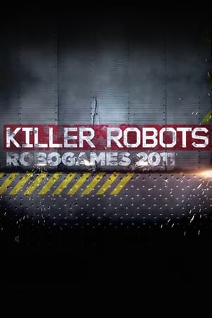 watch Killer Robots: Robogames 2011