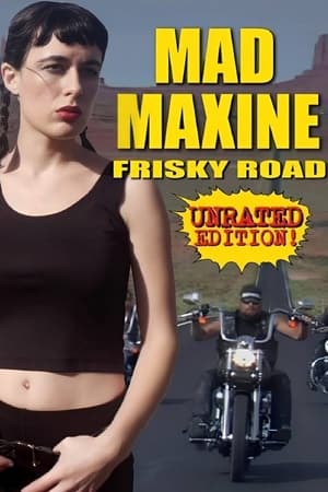 watch Mad Maxine: Frisky Road