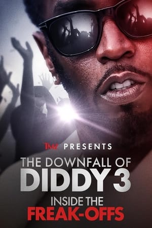 watch TMZ Presents: The Downfall of Diddy: Inside the Freak-Offs